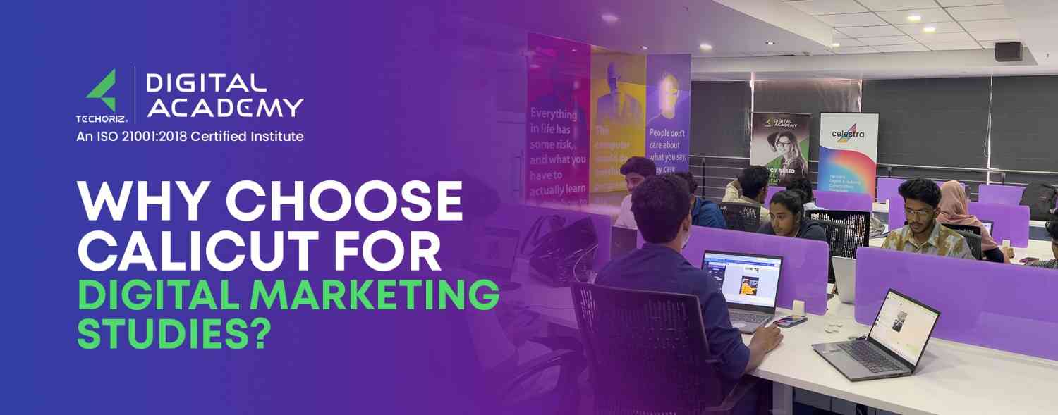 Why Choose Calicut for Digital Marketing Studies?